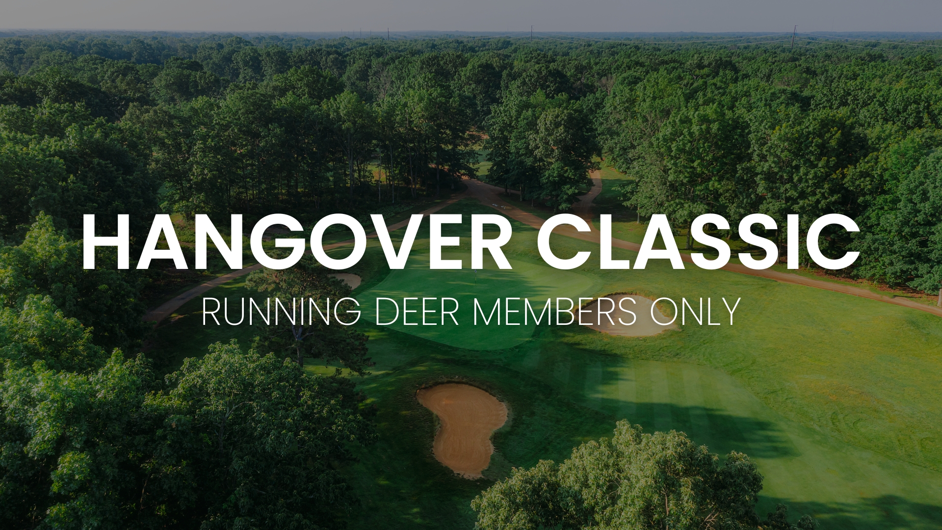 Running Deer Hangover Classic, Members Only